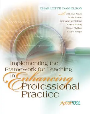 Implementarea Cadrului pentru predare în îmbunătățirea practicii profesionale: Un instrument de acțiune ASCD - Implementing the Framework for Teaching in Enhancing Professional Practice: An ASCD Action Tool