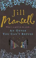Oferta pe care nu o poți refuza - bestsellerul Sunday Times absolut IRRESISTIBIL . . . Lectura ta de primăvară! - Offer You Can't Refuse - The absolutely IRRESISTIBLE Sunday Times bestseller . . . Your feelgood read for spring!