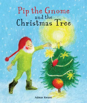Gnomul Pip și bradul de Crăciun - Pip the Gnome and the Christmas Tree
