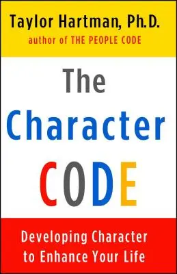 Codul caracterului: Dezvoltarea caracterului pentru a-ți îmbunătăți viața - The Character Code: Developing Character to Enhance Your Life