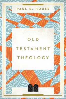 Teologia Vechiului Testament - Old Testament Theology