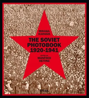 Cartea foto sovietică 1920-1941 - The Soviet Photobook 1920-1941