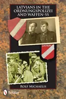 Letoni în Ordnungspolizei și Waffen-SS - Latvians in the Ordnungspolizei and Waffen-SS