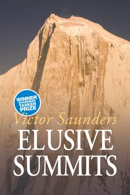 Elusive Summits: Patru expediții în Karakoram - Elusive Summits: Four Expeditions in the Karakoram