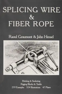 Împletirea cablurilor de sârmă și fibră - Splicing Wire and Fiber Rope