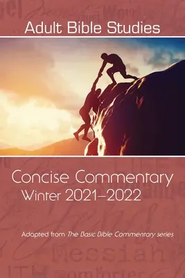 Adult Bible Studies Concise Commentary Winter 2021-2022