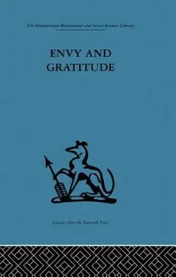 Invidie și recunoștință: Un studiu al surselor inconștiente - Envy and Gratitude: A Study of Unconscious Sources