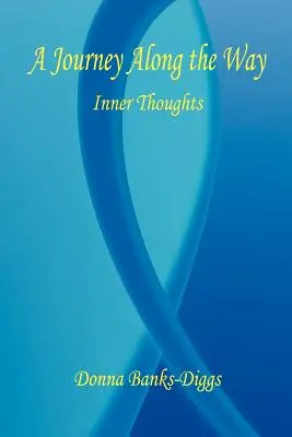 O călătorie de-a lungul drumului - Gânduri interioare - A Journey Along the Way - Inner Thoughts