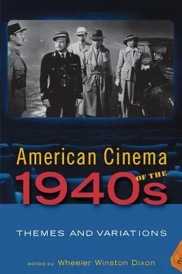 American Cinema of the 1940s: Teme și variații - American Cinema of the 1940s: Themes and Variations