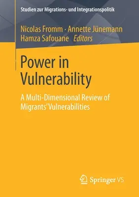 Puterea în vulnerabilitate: O analiză multidimensională a vulnerabilităților migranților - Power in Vulnerability: A Multi-Dimensional Review of Migrants' Vulnerabilities