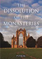 Dizolvarea mănăstirilor - Dissolution of the Monasteries