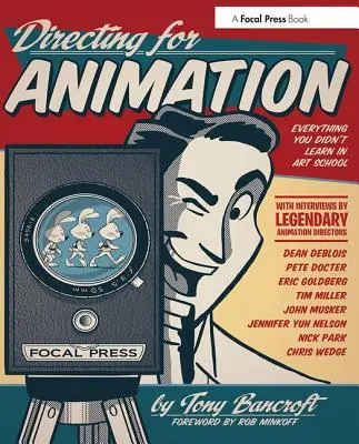 Regie pentru animație: Tot ce nu ați învățat la Școala de Arte - Directing for Animation: Everything You Didn't Learn in Art School
