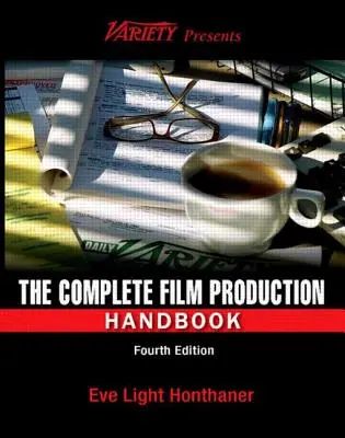 Manualul complet de producție cinematografică - The Complete Film Production Handbook