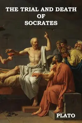 Procesul și moartea lui Socrate - The Trial and Death of Socrates