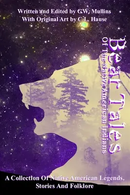 Povești despre urși ale indienilor nativi americani - Bear Tales Of The Native American Indians