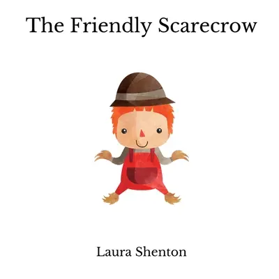 Sperietoarea de ciori prietenoasă - The Friendly Scarecrow