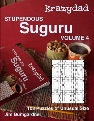 Krazydad Stupendous Suguru Volume 4: 108 puzzle-uri de dimensiuni neobișnuite - Krazydad Stupendous Suguru Volume 4: 108 Puzzles of Unusual Size