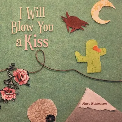 Îți voi sufla un sărut - I Will Blow You a Kiss