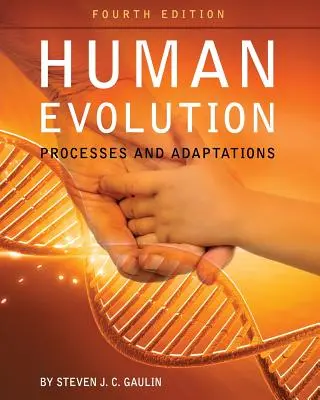 Evoluția umană: Procese și adaptări - Human Evolution: Processes and Adaptations