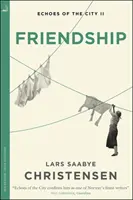 Prietenie - Ecouri ale orașului II - Friendship - Echoes of the City II