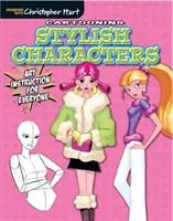 Desenarea personajelor elegante - Instrucțiuni de artă pentru toată lumea - Cartooning Stylish Characters - Art Instruction for Everyone