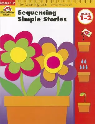 Secvențierea poveștilor simple, clasele 1-2 - Sequencing Simple Stories, Grades 1-2
