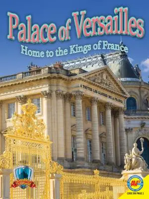 Palatul Versailles: casa regilor Franței - Palace of Versailles: Home to the Kings of France