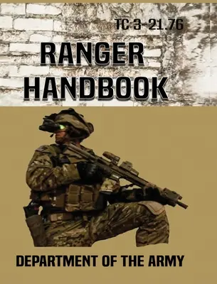 Manualul Rangerului: Tc 3-21.76 - Ranger Handbook: Tc 3-21.76