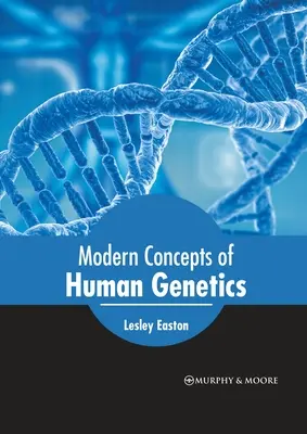 Concepte moderne de genetică umană - Modern Concepts of Human Genetics