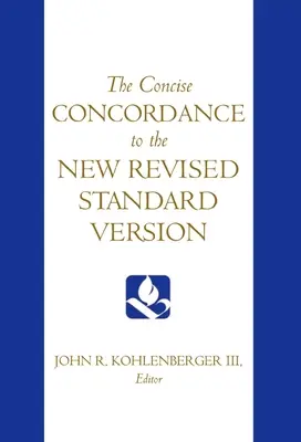 Concordanță concisă la Noua versiune standard revizuită - The Concise Concordance to the New Revised Standard Version