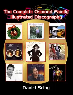 Discografia ilustrată completă a familiei Osmond - The Complete Osmond Family Illustrated Discography