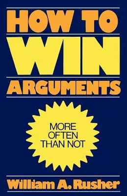 Cum să câștigi argumentele - How to Win Arguments