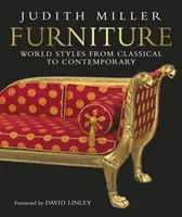 Mobilier - Stiluri mondiale de la clasic la contemporan - Furniture - World Styles From Classical to Contemporary