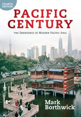 Secolul Pacificului: Emergența Asiei moderne din Pacific - Pacific Century: The Emergence of Modern Pacific Asia