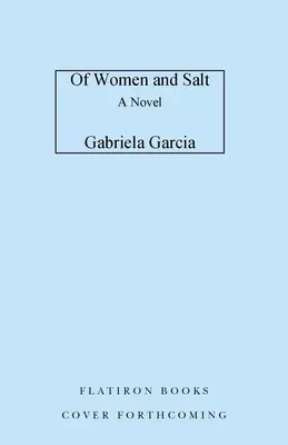 Despre femei și sare - Of Women and Salt