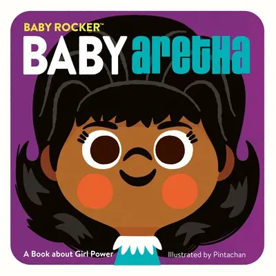 Baby Aretha: O carte despre puterea fetelor - Baby Aretha: A Book about Girl Power