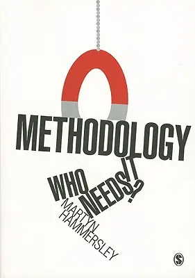 Metodologie: Cine are nevoie de ea? - Methodology: Who Needs It?