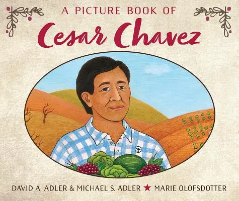 O carte ilustrată a lui Cesar Chavez - A Picture Book of Cesar Chavez
