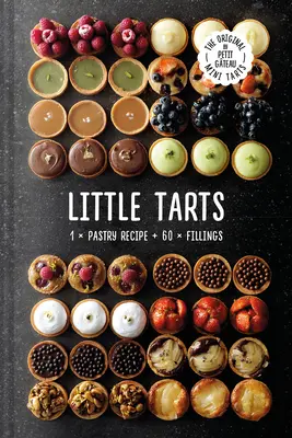 Tartele mici: 1 X rețetă de patiserie + 60 X umpluturi - Little Tarts: 1 X Pastry Recipe + 60 X Fillings