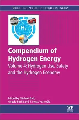 Compendiu al energiei hidrogenului: utilizarea hidrogenului, siguranța și economia hidrogenului - Compendium of Hydrogen Energy: Hydrogen Use, Safety and the Hydrogen Economy