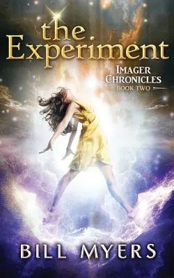 Experimentul: Cronicile Imager Cartea a doua - The Experiment: Imager Chronicles Book Two