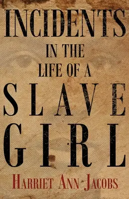 Incidente din viața unei sclave - Incidents in the Life of a Slave Girl