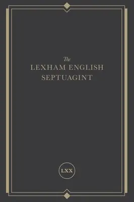Septuaginta engleză Lexham: O nouă traducere - The Lexham English Septuagint: A New Translation