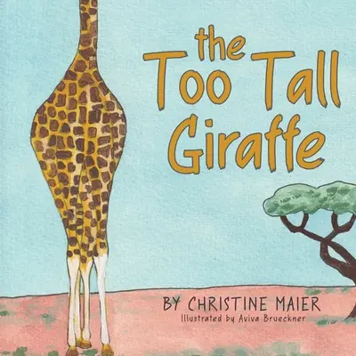 Girafa prea înaltă: O carte pentru copii despre cum să arăți diferit, să te integrezi și să-ți găsești superputerea - The Too Tall Giraffe: A Children's Book about Looking Different, Fitting in, and Finding Your Superpower