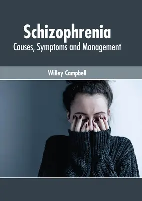 Schizofrenia: Cauze, simptome și gestionare - Schizophrenia: Causes, Symptoms and Management