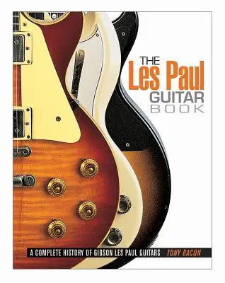 Cartea de chitară Les Paul - The Les Paul Guitar Book
