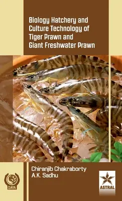 Tehnologia biologică de incubare și cultură a creveților tigru și a creveților uriași de apă dulce - Biology Hatchery and Culture Technology of Tiger Prawn and Giant Freshwater Prawn