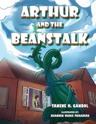 Arthur și vrejul de fasole (Arthur and the Beanstalk) - Arthur and the Beanstalk