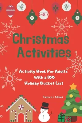 Activități de Crăciun: Carte de activități pentru adulți cu o listă de 100 de activități bazate pe cuvinte de sărbători - Christmas Activities: Activity Book For Adults With a 100 Holiday Bucket List
