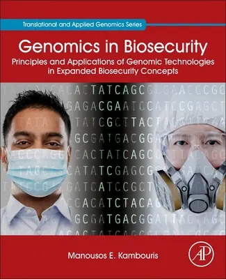 Genomica în biosecuritate: Principii și aplicații ale tehnologiilor genomice în concepte extinse de biosecuritate - Genomics in Biosecurity: Principles and Applications of Genomic Technologies in Expanded Biosecurity Concepts